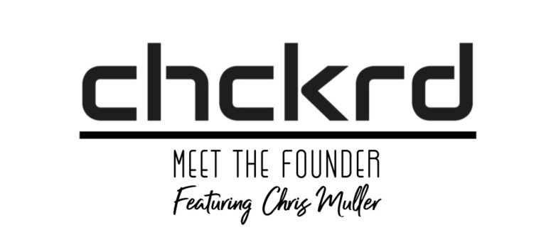 Meet the Founder: Chris Muller of chckrd