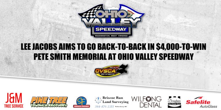 Lee Jacobs aims to go back-to-back in $4,000-to-win Pete Smith Memorial at Ohio Valley Speedway