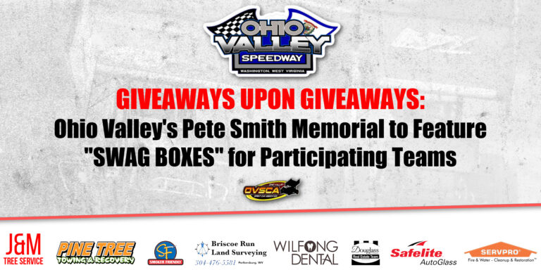 GIVEAWAYS UPON GIVEAWAYS: Ohio Valley’s Pete Smith Memorial to Feature SWAG BOXES and Other Incentives