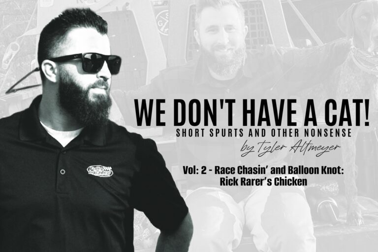 We Don’t Have A Cat! | Vol: 2 – Race Chasin’ and Balloon Knot: Rick Rarer’s Chicken